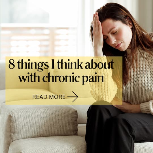 8 things I think about with chronic pain