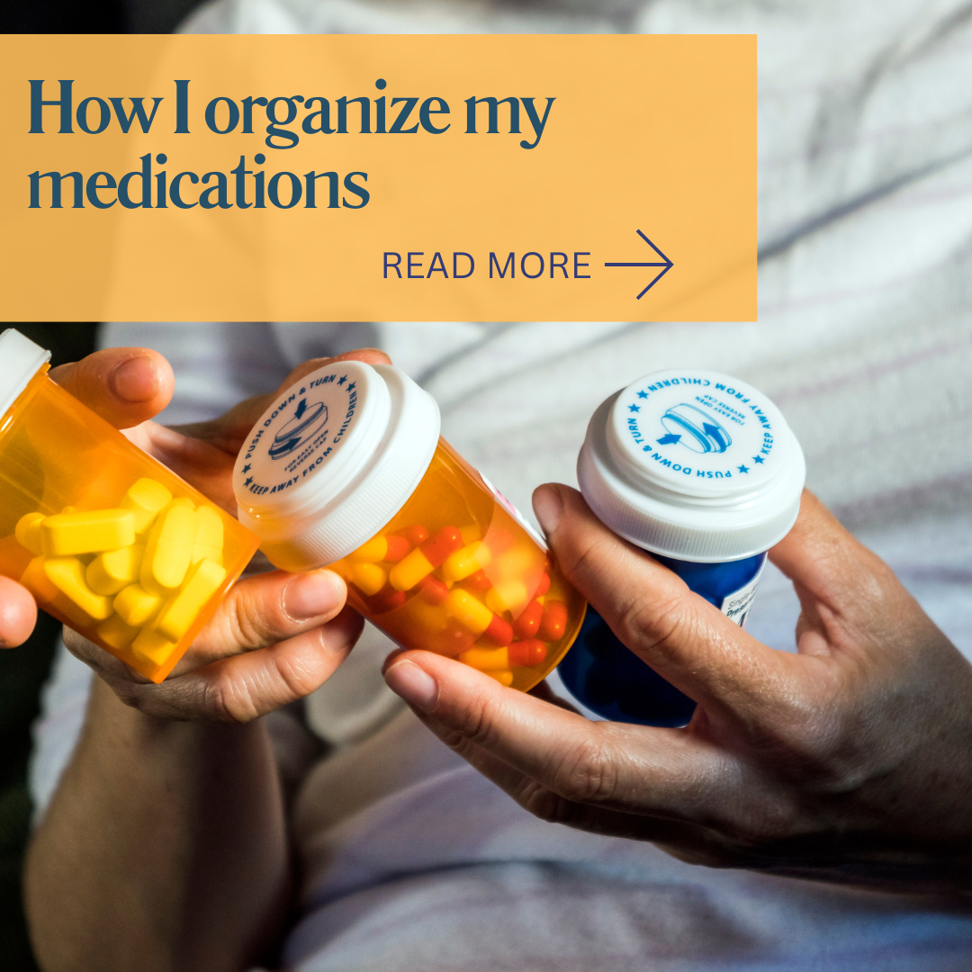 How I organize my medications