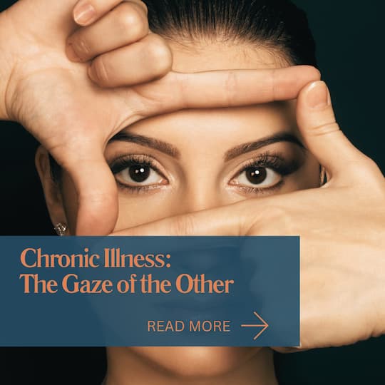 Chronic illness: The Gaze of the Other